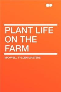 Plant Life on the Farm