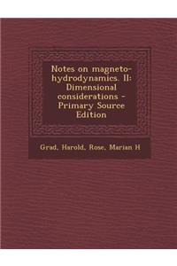 Notes on Magneto-Hydrodynamics. II: Dimensional Considerations - Primary Source Edition