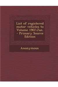 List of Registered Motor Vehicles to Volume 1907