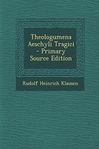 Theologumena Aeschyli Tragici