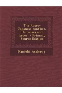 The Russo-Japanese Conflict, Its Causes and Issues