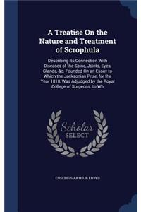 Treatise On the Nature and Treatment of Scrophula
