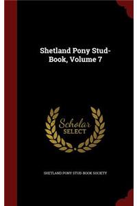 Shetland Pony Stud-Book, Volume 7