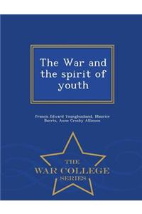 War and the Spirit of Youth - War College Series