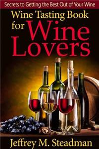 Wine Tasting Book for Wine Lovers