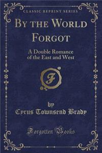 By the World Forgot