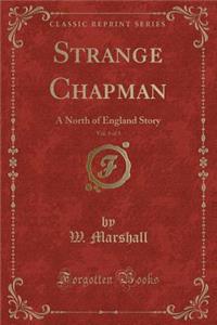 Strange Chapman, Vol. 3 of 3