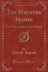 The Haunted Homes