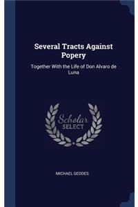 Several Tracts Against Popery