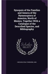 Synopsis of the Families and Genera of the Hymenoptera of America, North of Mexico, Together With a Catalogue of the Described Species, and Bibliography