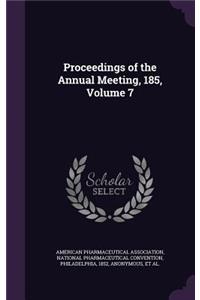 Proceedings of the Annual Meeting, 185, Volume 7