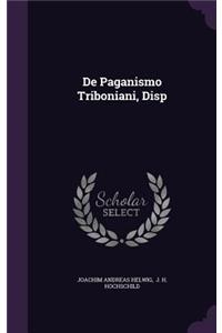 de Paganismo Triboniani, Disp