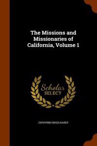 Missions and Missionaries of California, Volume 1