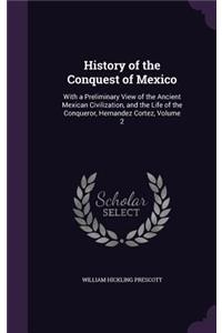 History of the Conquest of Mexico