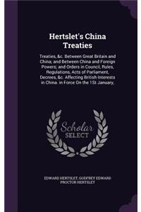 Hertslet's China Treaties