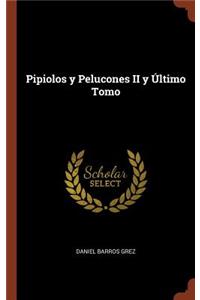 Pipiolos y Pelucones II y Último Tomo