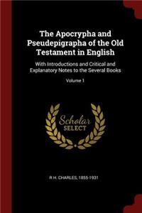 The Apocrypha and Pseudepigrapha of the Old Testament in English