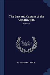 The Law and Custom of the Constitution; Volume 1