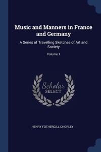 Music and Manners in France and Germany