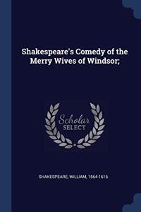 SHAKESPEARE'S COMEDY OF THE MERRY WIVES