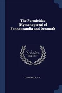 The Formicidae (Hymenoptera) of Fennoscandia and Denmark