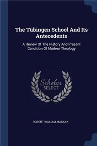 The Tübingen School And Its Antecedents