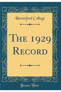 The 1929 Record (Classic Reprint)