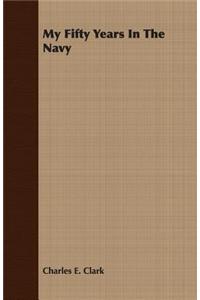 My Fifty Years In The Navy
