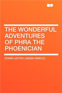 The Wonderful Adventures of Phra the Phoenician