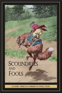 Scoundrels and Fools