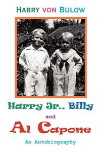 Harry Jr., Billy & Al Capone