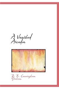 A Vanished Arcadia