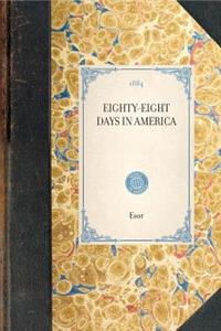 Eighty-Eight Days in America