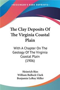 Clay Deposits Of The Virginia Coastal Plain