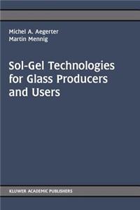 Sol-Gel Technologies for Glass Producers and Users