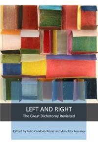 Left and Right: The Great Dichotomy Revisited