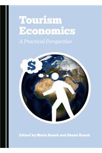 Tourism Economics: A Practical Perspective