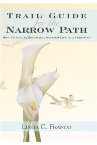 Trail Guide for the Narrow Path