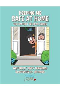 Keeping Me Safe at Home: The Protect Me Series