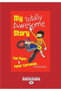 My Totally Awesome Story (Large Print 16pt)