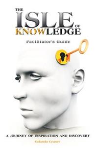 Isle of Knowledge Facilitator's Guide