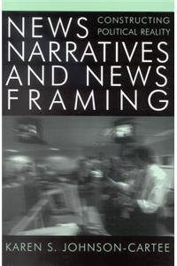 News Narratives and News Framing