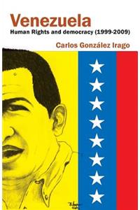 Venezuela Human Rights and Democracy (1999-2009)