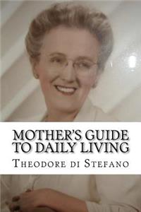 Mother's Guide to Daily Living
