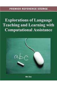 Explorations of Language Teaching and Learning with Computational Assistance