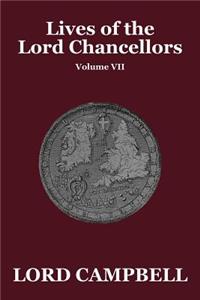 Lives of the Lord Chancellors, Vol. VII