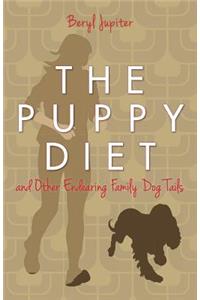 Puppy Diet: and Other Endearing Family Dog Tails