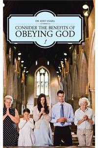 Consider the Benefits of Obeying God