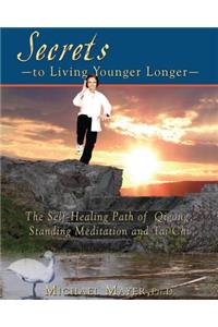 Secrets to Living Younger Longer