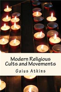 Modern Religious Cults and Movements